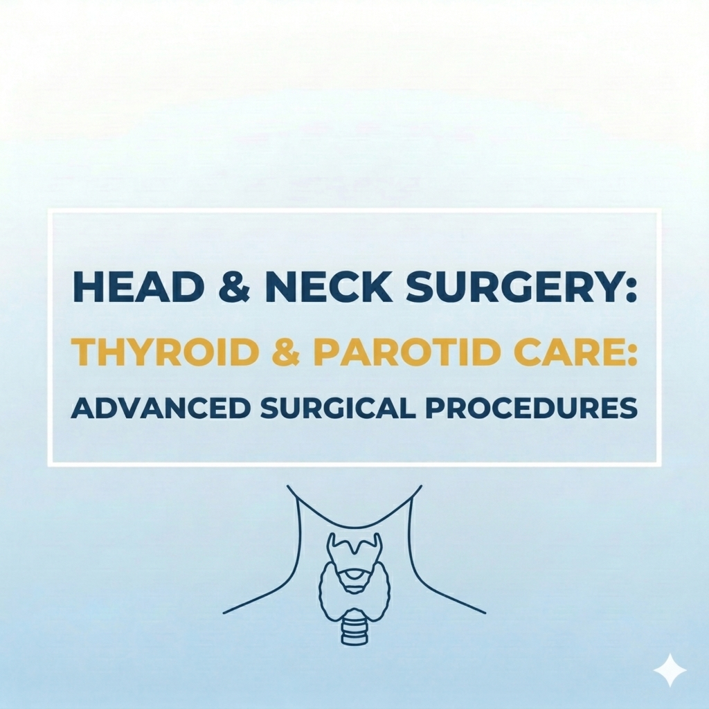 Thyroid & Parotid Surgery by Dr. Maqbool Ahmed
